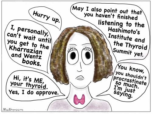Thyroid berates me for not reading fast enough and watching videos from the Thyroid Summit